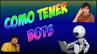 ✔✔COMO DESCARGAR Y CREAR BOTS PARA YOUTUBE 2014✔✔ (troll)