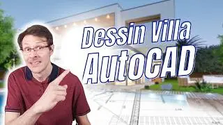 Comment dessiner une villa sur AutoCAD avec façade, coupe, détail