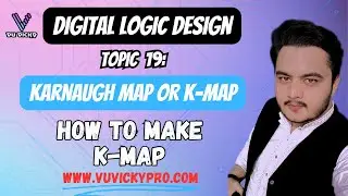 Digital Logic Design Topic 19 | Lec 10 Karnaugh map or K map  |CS302 in Urdu Hindi