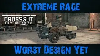 Crossout Part 49: Extreme Rage Because I'm Bad! | Terrible Gun Placement | Fail Build