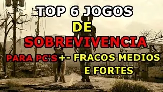TOP 6 jogos de sobrevivencia mundo aberto pc  +- fracos e médios 2018
