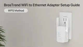 How to Set up BrosTrend N300 WiFi to Ethernet Adapter by Using the WPS Method