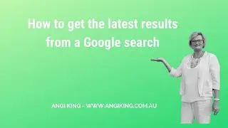 Tech Tip #74 - How to get the latest results from a Google Search