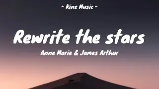 Rewrite The Stars - Anne Marie & James Arthur (Lyrics)