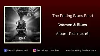 The Petting Blues Band - 5) Women & Blues - Album: Ridin' [2016]