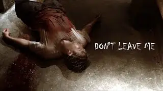 SAW || Don't Leave Me