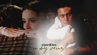 piper&leo | in my veins