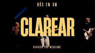 Nós em Um - Clarear (Ao Vivo)