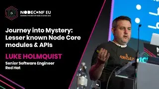 Journey into Mystery: Lesser known Node Core modules and APIs - Luke Holmquist | NodeConf EU 2022