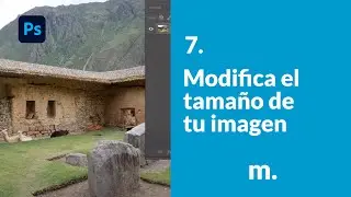 7. Modifica el tamaño y resolución de tu imagen | Adobe Photoshop