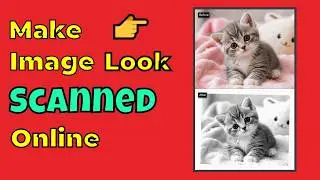 How to Make Images Look Scanned Online (Free & No Upload)