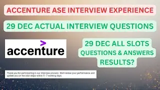 Accenture Actual Interview Questions 29 Dec All Slots | Accenture Interview Experience ASE role