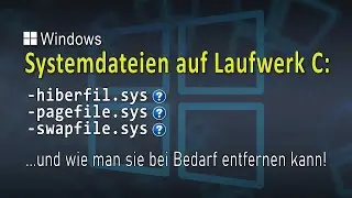 Die SYSTEMDATEIEN pagefile.sys - swapfile.sys - hiberfil.sys - EINFACH ERKLÄRT