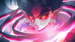 Lovely Bastards - ZWE1HVNDXR [edit audio]