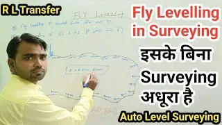 Fly Levelling Calculation | 🔥 Levelling in Civil Engineering | Land Surveyor Classes | R L Transfer💯