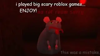 i played big scary roblox games... | Roblox (this was torture)
