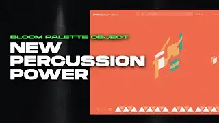 Boost Your Techno Percussion with Bloom Palette Object
