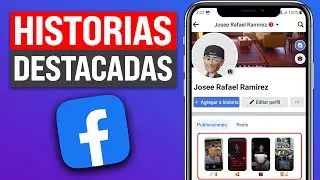 Cómo AGREGAR Historias DESTACADAS en mi PERFIL de FACEBOOK en 2024
