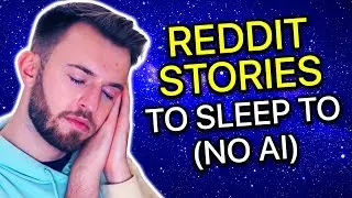 Reddit Stories To Sleep To (Human Voice, No AI)