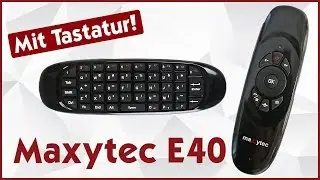 Maxytec E40: Die perfekte Android Fernbedienung mit Maus & Tastatur! 📦 Unboxing & Test
