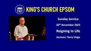 Reigning In Life | Sunday Service: 26/11/2023