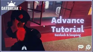 Advance Tutorial Part 2 | Daybreak