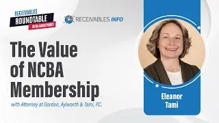National Creditors Bar Association (NCBA) | Eleanor Tami on the Benefits of NCBA Membership | Ep 186