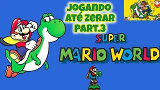 super mario World/SNES/ 1991, até zerar, part.3