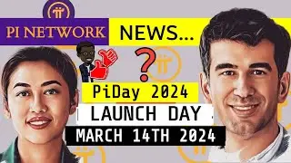 PI NETWORK PI DAY 2024 OPEN MAINNET LAUNCH UPDATE l LAUNCH ANTICIPATION