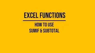 How to Use Sumif, Averageif, and Subtotal Function in Excel