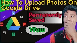 How To Upload Photos On Google Drive