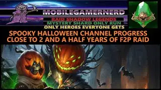 SPOOKY HALLOWEEN RAID CHANNEL PROGRESS. (Almost at 2 and a half years of mystery shards only.