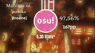 Manima ni - paraoka [INSANE] 5,35* [167pp] 97,56% FC | Osu!
