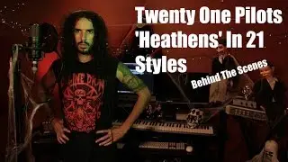 Twenty One Pilots - Heathens in 21 Styles (Behind The Scenes)