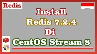 Install Redis 7.2.4 di CentOS Stream 8