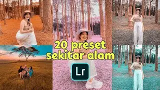 free Presets Lightroom Dng sekitar alam terkeren🔥 Lightroom presets
