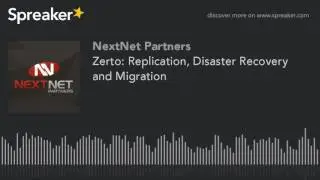 Zerto: Replication, Disaster Recovery and Migration (made with Spreaker)
