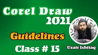 CorelDraw 2021 for begginers : How to use guidelines | Class # 15 हिंदी/Urdu
