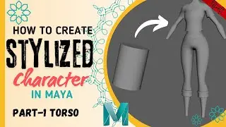 How to Create Stylized Character in Maya in HINDI. PART -1 Torso |Character Modelling for beginners