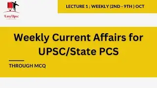 L1: Weekly Current Affairs Discussion through MCQs for UPSC/State PCS. 