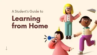 Learning from Home - Student's Guide Tips & Tricks