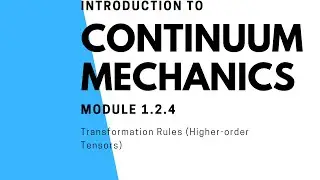 Module 1.2.4 Transformation Rules (Higher-order Tensors)