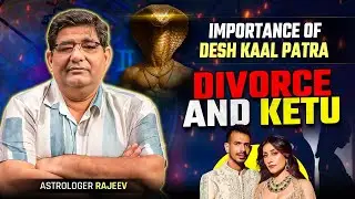 Importance of  Desh Kaal Patra and Divorce - Astro Rajeev classes