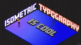6  Isometric Typography [Graphic Design Masterclass Intermediate - The NEXT Level 2021]