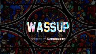Wassup - Instrumental (Prod by Parabellum Beats)
