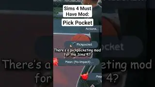 Sims 4 Must Have Mod to SPICE Up Your Gameplay: Pick Pocket Mod
