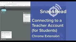 Snap&Read: Connecting to a Teacher Account (for Students) in Chrome