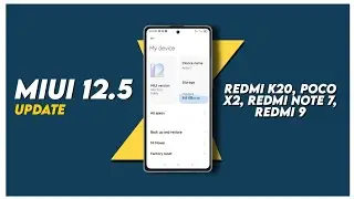 MIUI 12.5 Update Complete For All Devices | Redmi K20, Redmi 9, Redmi Note 7, Poco X2