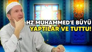 HZ. MUHAMMED'E BÜYÜ YAPTILAR VE TUTTU! / Kerem Önder