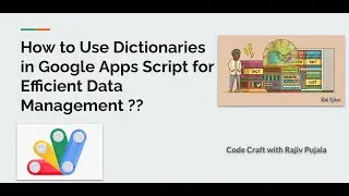 20. How to Use Dictionaries in Google Apps Script for Efficient Data Management